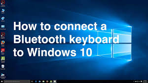 How To Connect A Bluetooth Keyboard To Windows 10 Youtube