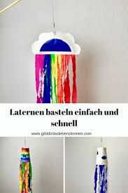 Laternen Basteln Einfach Und Schnell Auch Fur Kleinkinder Laternen Basteln Kinderleichte Laternen Basteln Kinder Basteln Laternen
