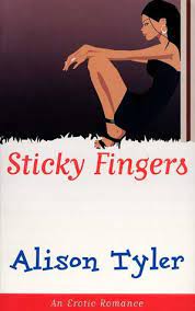 Hypnotizing you into a swaying trance, then punching you in the face for dancing like a hippy. Sticky Fingers By Alison Tyler