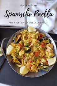 Landerkuche Rund Um Spanien Paella Kochen Aioli Co Mit Thalia Pretty You Paella Paella Rezept Spanische Paella
