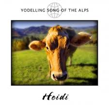Yodel — ee yod — el — ee. Yodelling Song Of The Alps By Heidi Album Lyrics Musixmatch