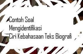 Artikel yang mewakili opini atau sikap media terhadap sebuah isu disebut…. Contoh Soal Mengidentifikasi Ciri Kebahasaan Teks Biografi Pelajaran Bahasa Indonesia Di Jari Kamu