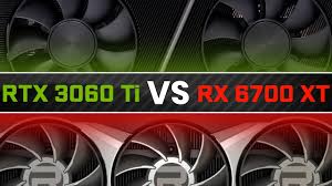 You'll see a few new components here if you've. Nvidia Rtx 3060 Ti Vs Amd Rx 6700 Xt Benchmark Updated 2021