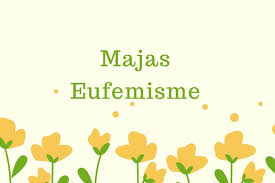 Contoh Majas Eufemisme
