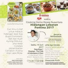 Sudah Tahu Akan Masak Apa Untuk Lebaran Nanti Jika Masih Bingung Yuk Ikut Cooking Demo Resep Nusantara Hidangan Lebaran Femina 2017 D Tahu Resep Lebaran