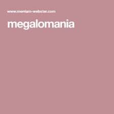 Megalomania Definitions Sentences Writing