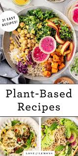 31 Easy Plant Based Recipes Love And Lemons Recipe In 2021 Plant Based Recipes Easy Plant Based Recipes Recipes