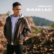 Mengabdi tuhan, bangsa, dan negara. Lirik Lagu Aman Aziz Bukan Lagi Rafzantomomi