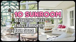 Jones's board sunroom entryway addition on pinterest. 10 Sunroom Decorating Ideas That Ll Brighten Your Space Youtube
