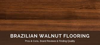 Brazilian Walnut Flooring Reviews Best Brands Pros Vs Cons Fcritics In 2020 Walnut Hardwood Flooring Hardwood Floors Flooring