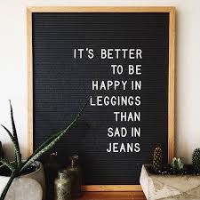 30 Hilarious Quotes To Put On Your Letter Board Fashion Quotes Funny Message Board Quotes Funny Letters