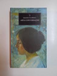 Ileana vulpescu has 19 books on goodreads with 6623 ratings. Arta Conversatiei De Ileana Vulpescu 2014