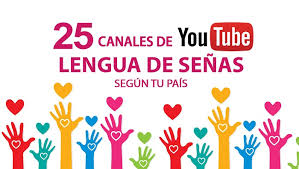 Este 23 de septiembre se conmemora el día internacional de las lenguas de señas. Canales De Youtube Para Aprender Lengua De Senas Segun Tu Pais