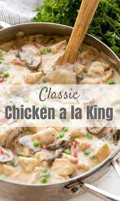 Classic Chicken A La King Ist Reichhaltig Und Cremig Diese Einfache Di Chicken A La King Recipes Recipes Chicken Recipes