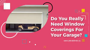 Their design abilities are some of the. Do You Really Need Window Coverings For Your Garage