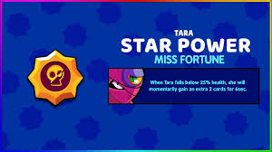 Make sure to take cover and give surprise attacks to the enemy. New Star Power For Tara Miss Fortune Brawlstars