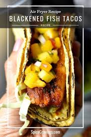 Salmon tacos with thai curry sauce from i'm bored let's go; Blackened Fish Tacos In Air Fryer Spice Cravings