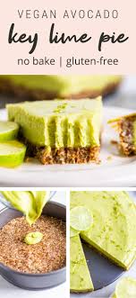 Creamy Lime And Avocado Tart Vegan Gluten Free Eating Bird Food Recipe Vegan Key Lime Pie Food Keto Dessert Recipes