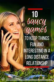 Play games2win's naughty games and talk the girls out of their clothes! 10 Saucy Long Distance Relationship Games To Keep Things Fun And Interesting