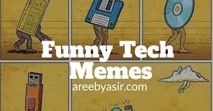Top 10 Newest Tech Memes The Tech Guy