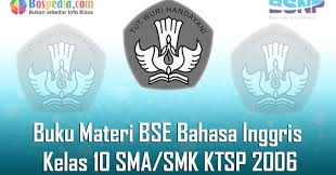 Jual beli paket take all 2 pcs buku bahasa inggris kelas 1 sd no. Lengkap Buku Materi Bse Bahasa Inggris Kelas 10 Sma Smk Ktsp 2006 Terbaru Bospedia