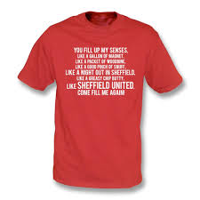 You Fill Up My Senses Sheffield United T Shirt Mens From Punk Football Uk
