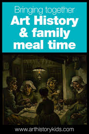 Celebrate Your Family Meal With Art Art History Kids In 2020 History For Kids Art History Homeschool Art Appreciation