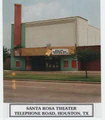 Santa Rosa Movie Theater Telephone Road Houston Texas Historic Houston Houston History Houston