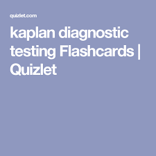 kaplan diagnostic testing flashcards quizlet holiday esl