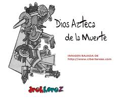 Maybe you would like to learn more about one of these? Dios Azteca De La Muerte Dia De Muertos Cibertareas