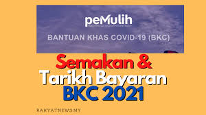 It was first identified in december 2019 in wuhan,. Bantuan Khas Covid 19 Bkc Semakan Tarikh Pembayaran Ogos 2021 Rakyat News