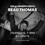 Frisco: Live Music with Beau Thomas