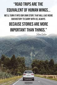 90 Road Trip Quotes To Inspire You To Hit The Road Walk My World