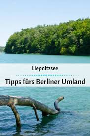 Liepnitzsee Schonster See Brandenburgs Synke Unterwegs In 2020 Berliner Umland Ausflug Reisen