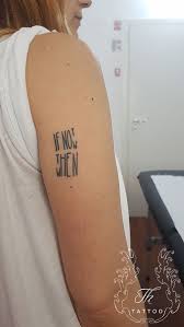 Tatuaje If Not Now Then When On Inspirationde Tattoos Body Art Tattoos Sleeve Tattoos