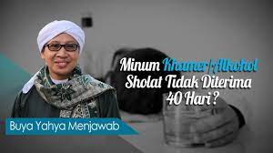 Minum Khamer Alkohol Sholat Tidak Diterima 40 Hari Buya Yahya Menjawab Youtube