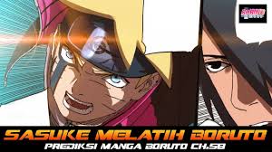 Naruto next generations (bahasa jepang: Sasuke Melatih Boruto Prediksi Manga Boruto Chapter 58 Youtube