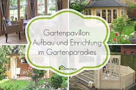 Gartenpavillon Sumatra Aufbau Und Einrichtung Im Gartenparadies Garten Pavillon Gartenparadies Garten