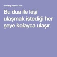 Bu Dua Ile Kisi Ulasmak Istedigi Her Seye Kolayca Ulasir Dua Prayers Vird