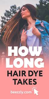 How Long Does It Take To Hair Dye Step By Step Guide In 2020 Dyed Hair Hair Color Shampoo Hair Color