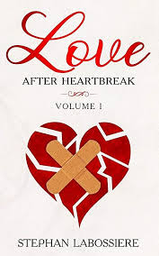 Free Finding Love After Heartbreak Volume I By Stephan Labossiere And Stephan Speaks Finding Love Heartbreak Finding Happiness