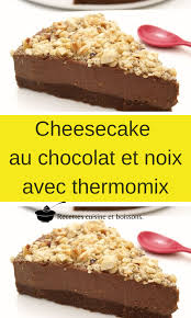 Cheesecake Au Chocolat Et Noix Avec Thermomix En 2020 Cheesecake Chocolat Cheesecake Facile Cheesecake