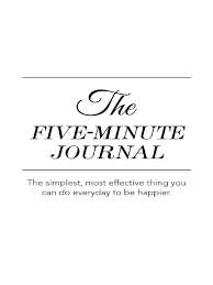 The five minute journal is structured as follows: Five Minute Journal