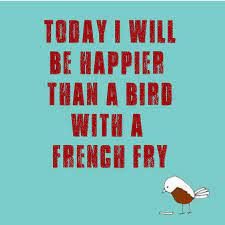 It's double the giggles and double the grins,…make room in your busy schedule. Just Forget About Your Worries Today Be Happier Today Like A Bird With A Frenchie Lol Happy Quotes Inspirational Quotes Image Quotes