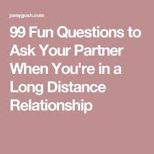 These long distance relationship quotes will help you to see the best when you are struggling, and remind you how lucky you are to have someone does distance really matter? 99 Fun Questions To Ask Your Partner When You Re In A Long Distance Relationship Fun Questions To Ask Interesting Questions Long Distance Relationship