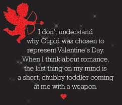 Surprise Valentines Funny Valentines Day Quotes Valentines Quotes Funny Funny Valentine Messages Love is composed of a single soul inhabiting two bodies.