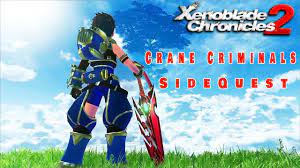 It stars protagonist rex and his new friend pyra, who are searching the world for elysium, the ultimate paradise for humanity. Xenoblade Chronicles 2 Sidequest Walkthrough Crane Criminals Nintendo Switch Youtube