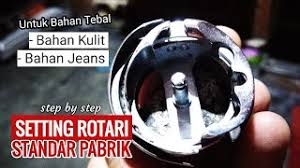 Pengoperasiannya bisa menggunakan manual, atau bahkan mesin dengan cara menginjak pedal. Tutorial Tips Cara Setting Rotari Dan Jarum Mesin Jahit Standar Pabrik Ismail Muntilan Youtube