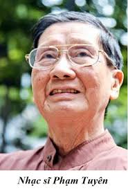 Nhạc sĩ Phạm Tuyên “Cây cúc đắng vẫn trổ hoa vàng”