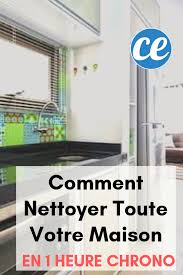 Comment Nettoyer Toute Votre Maison En 1 Heure Chrono Comment Faire Le Menage Comment Nettoyer Menage Maison